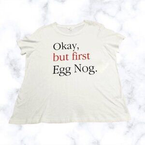 1901 Okay But first Egg Nog Size XL White Tee